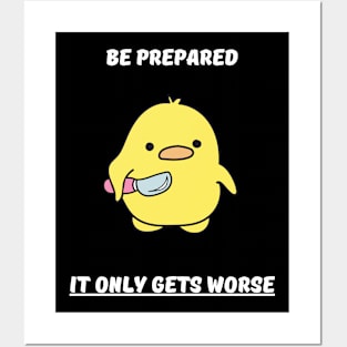 Be prepared it only gets worse Posters and Art